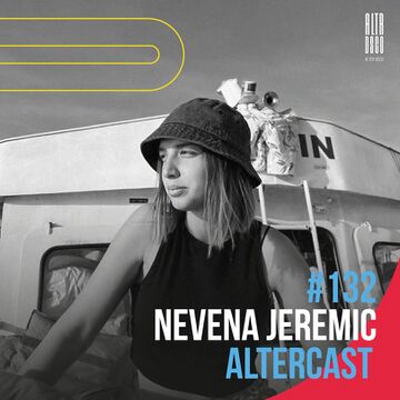 2022-05-21 - Nevena Jeremic - Alter Disco Podcast 132.jpg