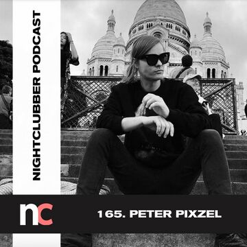 2022-05-25 - Peter Pixzel - Nightclubber.ro Podcast 165.jpg