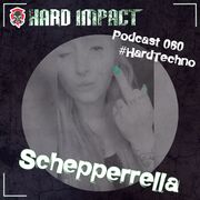 2022-06-03 - Schepperrella - Hard Impact Podcast 060