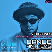 2022-06-11 - Sean Maynard, Jax Jones - Dance Anthems 114