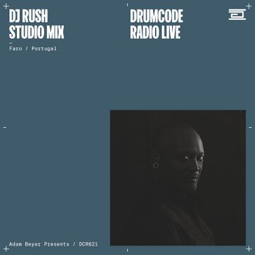 2022-06-24 - DJ Rush - Drumcode Radio (DCR621).jpg