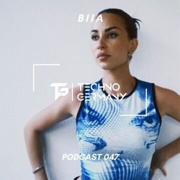 2022-07-07 - BIIA - Techno Germany Podcast 047.jpg