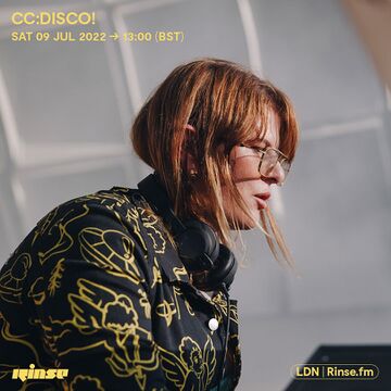 2022-07-09 - CC Disco! - Rinse FM.jpg