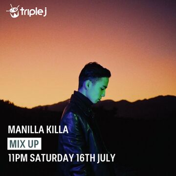 2022-07-16 - Manila Killa - Triple J Mix Up.jpg