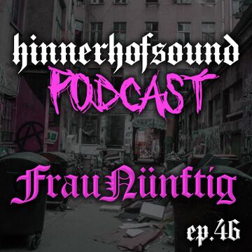 2022-08-01 - FrauNünftig - HINNERHOFSOUND Podcast 46.jpg