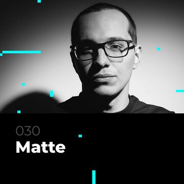 2022-08-06 - Matte - Glitch Podcast 030.jpg