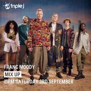 2022-09-03 - Franc Moody - Triple J Mix Up