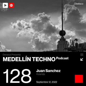 2022-09-12 - Juan Sanchez - Medellin Techno Podcast 128.jpg