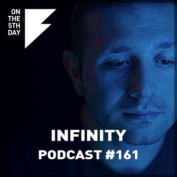 2022-10-02 - Infinity - On The 5th Day Podcast 161.jpg