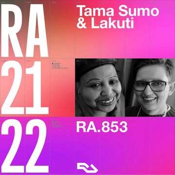 2022-10-10 - Tama Sumo & Lakuti - RA Podcast (RA.853).jpg