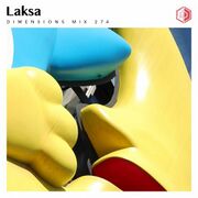 2022-11-10 - Laksa - Dimensions Festival Mix 274