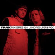 2022-11-29 - Juniore Super & Rigo - Trax Mix Series (TMS.488)