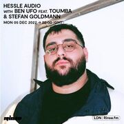 2022-12-05 - Ben UFO Feat. Toumba & Stefan Goldmann - Hess …