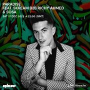 2022 - Skream b2b Richy Ahmed, SOSA @ Paradise, Amnesia, I …