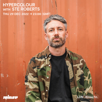 2022-12-29 - Ste Roberts - Hypercolour, Rinse FM.png