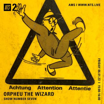 2023-01-06 - Orpheu The Wizard - NTS Radio.jpg
