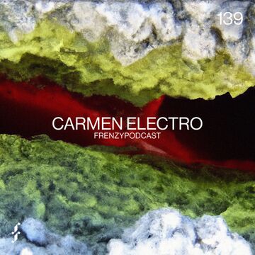 2023-01-10 - Carmen Electro - Frenzy Podcast 139.jpg