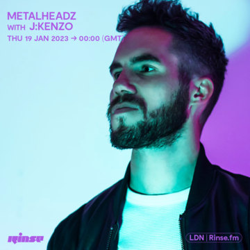 2023-01-19 - J Kenzo - Metalheadz, Rinse FM.png