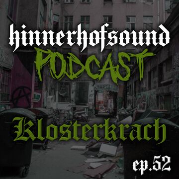 2023-01-20 - Klosterkrach - HINNERHOFSOUND Podcast 52.jpg