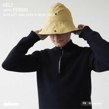 2023-01-22 - Perko - FELT, Rinse FM France.jpg