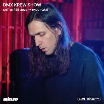 2023-02-18 - DMX Krew - Rinse FM.jpg