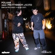 2023-02-25 - Prettybwoy, KΣITO - POLAAR, Rinse FM France