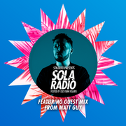 2023-03-03 - Solardo, Matt Guy - Sola Radio 040