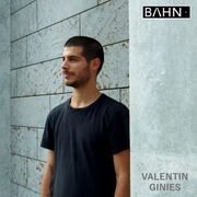 2023-03-17 - Valentin Ginies - BAHN Podcast 33