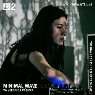 2023-03-21 - Veronica Vasicka - Minimal Wave, NTS Radio.jpg