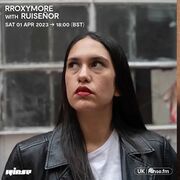 2023-04-01 - rRoxymore, Ruiseñor - Rinse FM