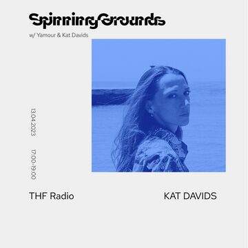 2023-04-13 - Kat Davids - Spinning Grounds, THF Radio.jpg