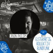 2023-04-20 - Jason Philips - Elsterartig Kollektiv Rundfun …