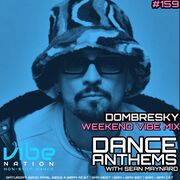 2023-04-22 - Sean Maynard, Dombresky - Dance Anthems 159