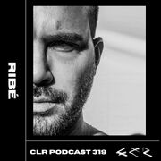 2023-04-23 - Ribé - CLR Podcast 319