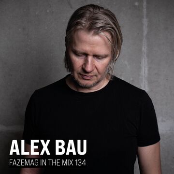 2023-04 - Alex Bau - FAZEmag In The Mix 134.jpg