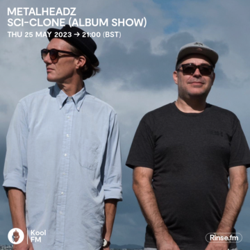 2023-05-10 - Sci-Clone - Metalheadz, Kool FM (Album Show).png
