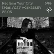 2023-05-22 - Stanislav Tolkachev - Reclaim Your City 540