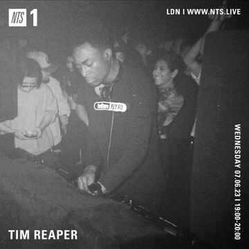 2023-06-07 - Tim Reaper - NTS Radio.jpg