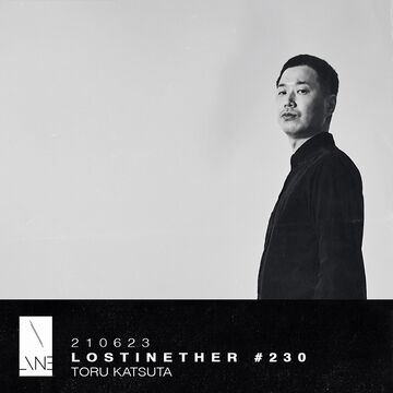 2023-06-21 - Toru Katsuta - Lost In Ether Podcast 230.jpg