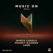 2023-06-23 - Leon @ Music On, Pacha, Ibiza