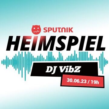 2023-06-30 - DJ VibZ - Sputnik Heimspiel.jpg
