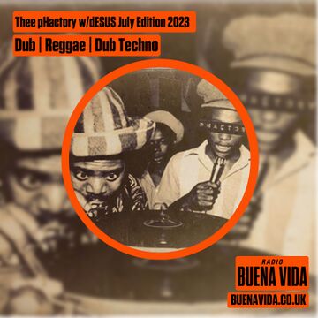 2023-07-02 - dESUS - Thee pHactory 019, Radio Buena Vida.jpg