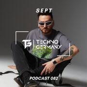 2023-07-19 - Sept - Techno Germany Podcast 082