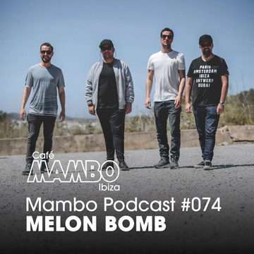 2023-07-27 - Ryan McDermott, Melon Bomb - Cafe Mambo Ibiza Podcast 074.webp
