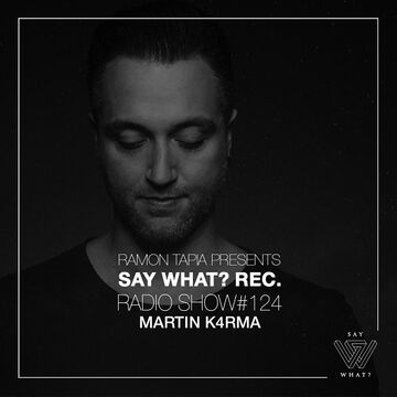2023-08-05 - MARTIN K4RMA - Say What Radio Show 124.jpg