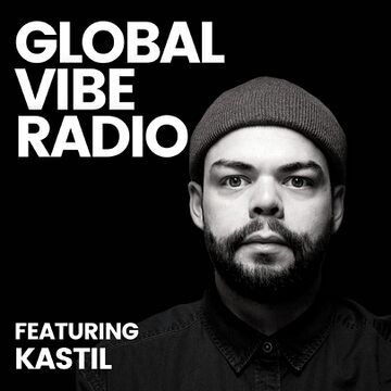 2023-08-30 - Kastil - Global Vibe Radio 370.jpg