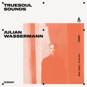 2023-09-07 - Julian Wassermann - Truesoul Sounds (TSS009).jpg