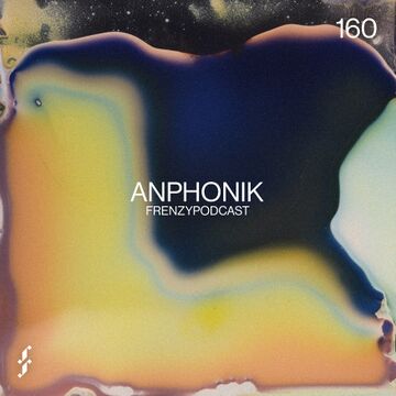2023-09-11 - Anphonik - Frenzy Podcast 160.jpg