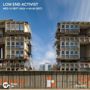 2023-09-13 - Low End Activist - Rinse FM.jpg