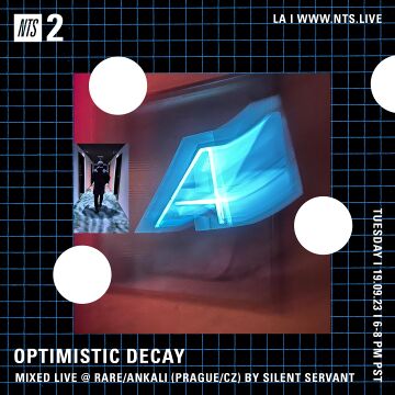 2023-09-20 - Silent Servant - Optimistic Decay, NTS Radio.jpg